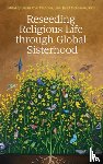 Francois, Susan Rose - Reseeding Religious Life Through Global Sisterhood
