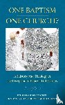 Belcher, Kimberly Hope, Chase, Nathan P., Turpin, Alexander T. - One Baptism—One Church?