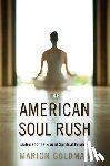 Goldman, Marion - The American Soul Rush