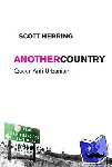 Herring, Scott - Another Country - Queer Anti-Urbanism