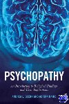 Raine, Adrian, Glenn, Andrea L. - Psychopathy - An Introduction to Biological Findings and Their Implications