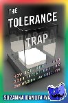 Walters, Suzanna Danuta - The Tolerance Trap