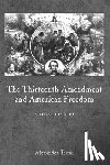Tsesis, Alexander - The Thirteenth Amendment and American Freedom