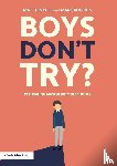 Pinkett, Matt, Roberts, Mark - Boys Don't Try? Rethinking Masculinity in Schools