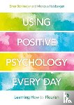 Bohlmeijer, Ernst (University of Twente), Hulsbergen, Monique - Using Positive Psychology Every Day