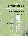 Lim, CJ (University College London, Liu, Ed (Bartlett School of Planning - Smartcities, Resilient Landscapes and Eco-Warriors