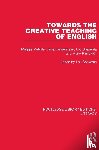  - Towards the Creative Teaching of English