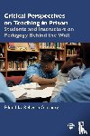  - Critical Perspectives on Teaching in Prison