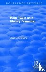 Sloane, David E. E. - Routledge Revivals: Mark Twain as a Literary Comedian (1979)