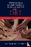 Katz, Allan J. (Private practice, Bellofatto, Mary Hickam (Private practice - Experiential Group Therapy Interventions with DBT