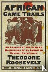 Roosevelt, Theodore - African Game Trails