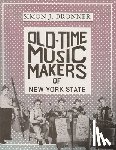 Bronner, Simon J. - Old-Time Music Makers of New York State