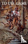 Evans, William Mckee - To Die Game