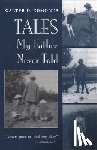 Edmonds, Walter D. - Tales My Father Never Told