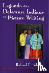 Adams, Richard C. - Legends of the Delaware Indians and Picture Writing