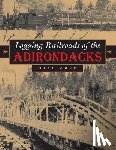 Gove, William - Logging Railroads of the Adirondacks