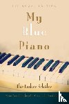 Lasker-Schuler, Else - My Blue Piano