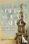 Hinman, Suzanne - The Grandest Madison Square Garden