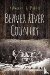 Pitts, Edward I. - Beaver River Country