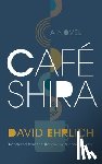 Ehrlich, David - Cafe Shira