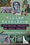 Karpilove, Miriam - A Provincial Newspaper and Other Stories