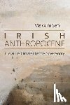 Sen, Malcolm - Irish Anthropocene