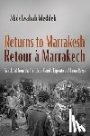 Meddeb, Abdelwahab - Returns to Marrakesh / Retour a Marrakech