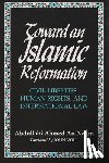 Na'im, Abdullahi Ahmed An - Toward An Islamic Reformation
