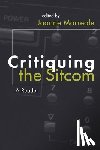 Morreale, Joanne - Critiquing the Sitcom