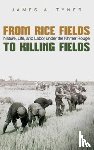 James A. Tyner - From Rice Fields to Killing Fields