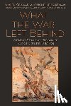 Abisaab, Malek, Hartman, Michelle - What the War Left Behind