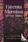  - Fatema Mernissi for Our Times
