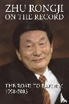 Zhu, Rongji - Zhu Rongji on the Record