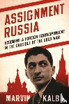 Kalb, Marvin - Assignment Russia