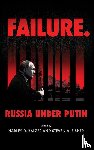  - Failure. Russia Under Putin
