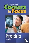 Ferguson Publishing - CAREERS in FOCUS: PHYSICIANS, 3RD EDITION
