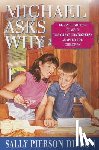 Dillon, Sally Pierson - Michael Asks Why: Ellen G. White's Classic the Great Controversy Adapted for Children