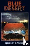 Bowden, Charles - Blue Desert