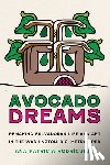 Rodriguez, Ana Patricia - Avocado Dreams