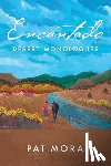 Mora, Pat - Encantado: Desert Monologues