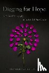 Hernandez Castillo, R. Aida - Digging for Hope