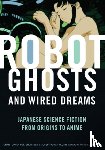  - Robot Ghosts and Wired Dreams
