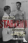 Tucker, Todd - The Great Starvation Experiment