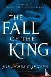 Jensen, Johannes V. - The Fall of the King