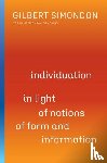 Simondon, Gilbert - Individuation in Light of Notions of Form and Information