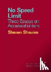 Shaviro, Steven - No Speed Limit