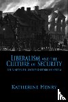 Henry, Katherine - Liberalism and the Culture of Security