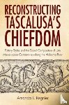 Regnier, Amanda L. - Reconstructing Tascalusa's Chiefdom