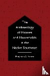 Steere, Benjamin A. - The Archaeology of Houses and Households in the Native Southeast