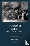 Silver, Matthew Mark - Zionism and the Melting Pot